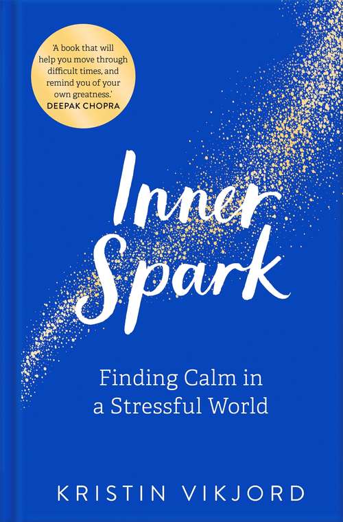 Book cover of Inner Spark: Finding Calm in a Stressful World