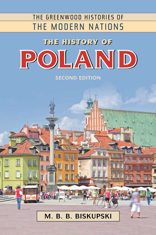 Book cover of The History of Poland (2) (The Greenwood Histories of the Modern Nations)
