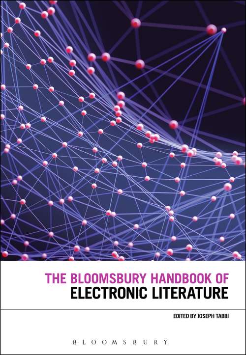 Book cover of The Bloomsbury Handbook of Electronic Literature