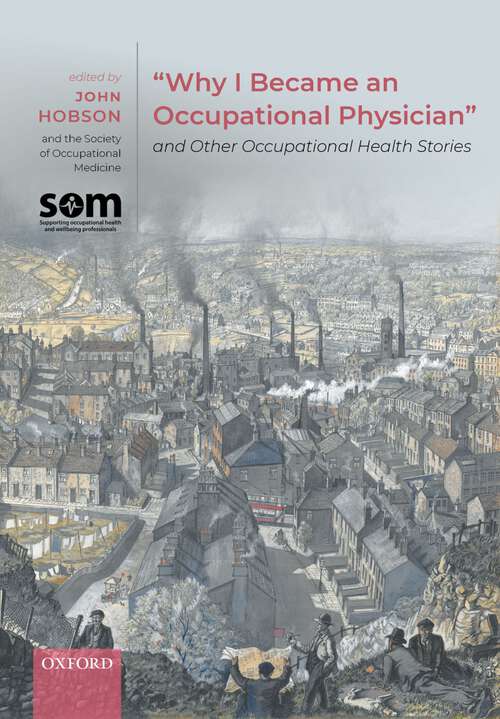 Book cover of "Why I Became an Occupational Physician" and Other Occupational Health Stories