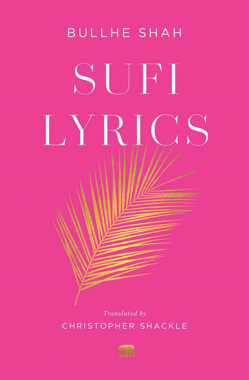 Book cover of Sufi Lyrics: Selections from a World Classic (Murty classical library of India #1)