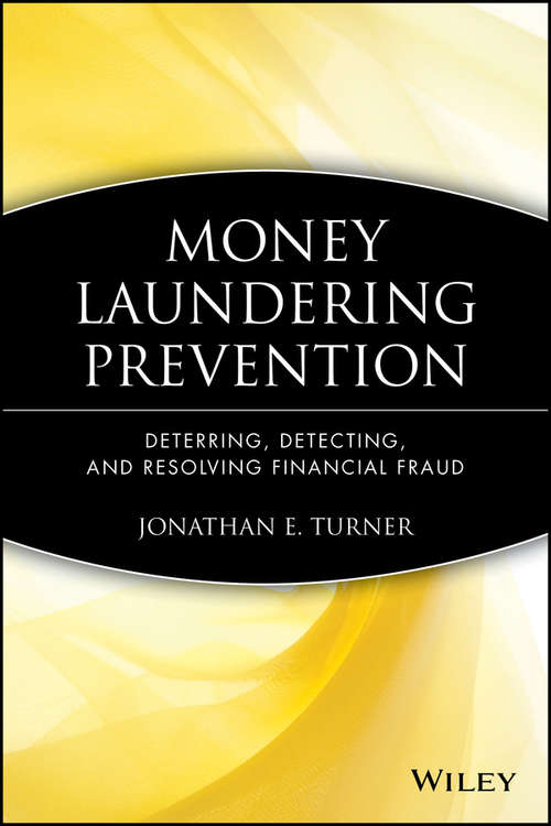 Book cover of Money Laundering Prevention: Deterring, Detecting, and Resolving Financial Fraud