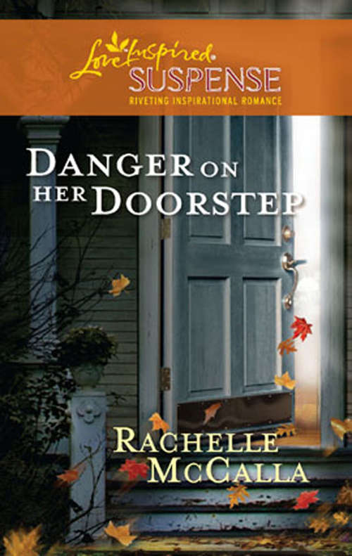 Book cover of Danger on Her Doorstep (ePub First edition) (Mills And Boon Love Inspired Ser.)