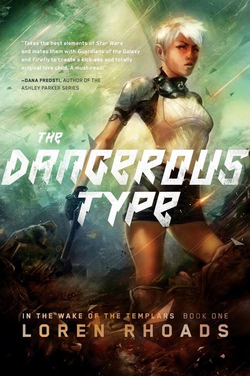 Book cover of The Dangerous Type: In The Wake Of The Templars, Book One (In The Wake Of The Templars Ser. #1)