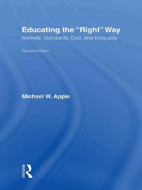 Book cover of Educating the Right Way: Markets, Standards, God, and Inequality (2)