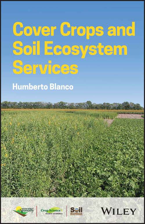 Book cover of Cover Crops and Soil Ecosystem Services (ASA, CSSA, and SSSA Books #196)