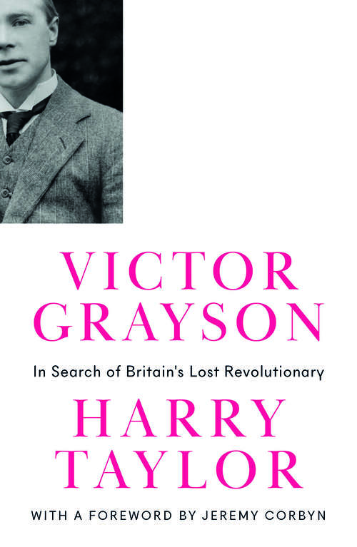 Book cover of Victor Grayson: In Search of Britain's Lost Revolutionary (Revolutionary Lives)