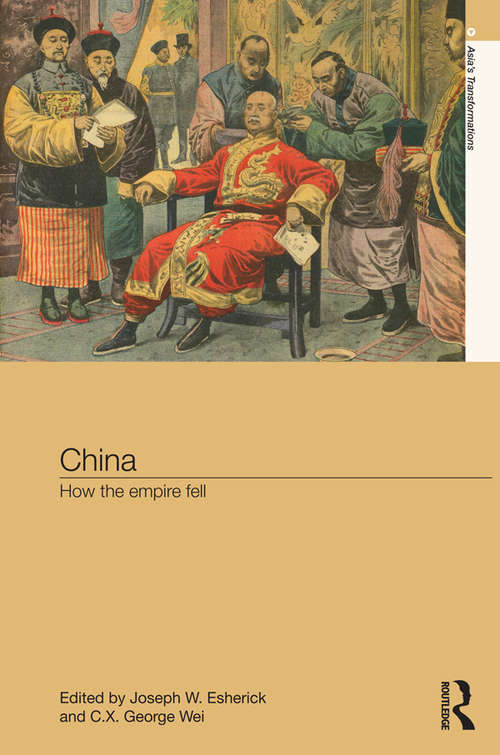 Book cover of China: How the Empire Fell (Asia's Transformations)