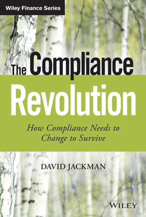 Book cover of The Compliance Revolution: How Compliance Needs to Change to Survive
