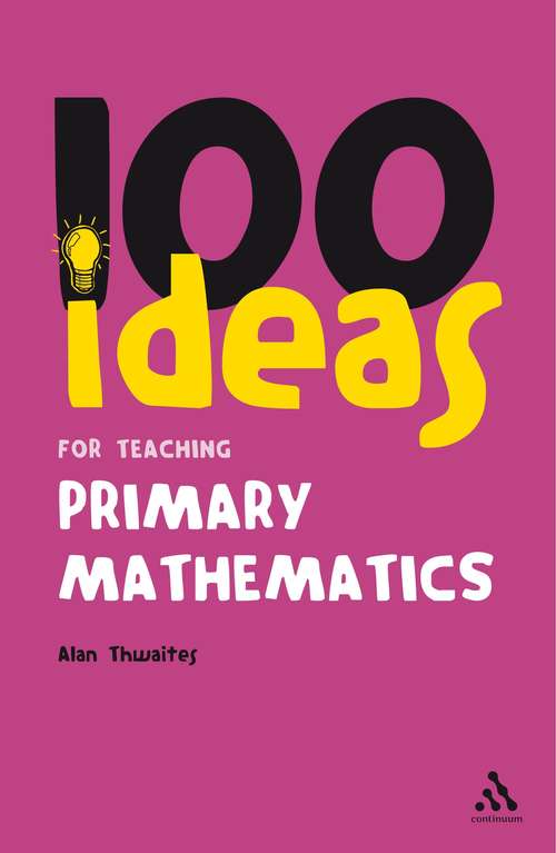 Book cover of 100 Ideas for Teaching Primary Mathematics (Continuum One Hundreds)