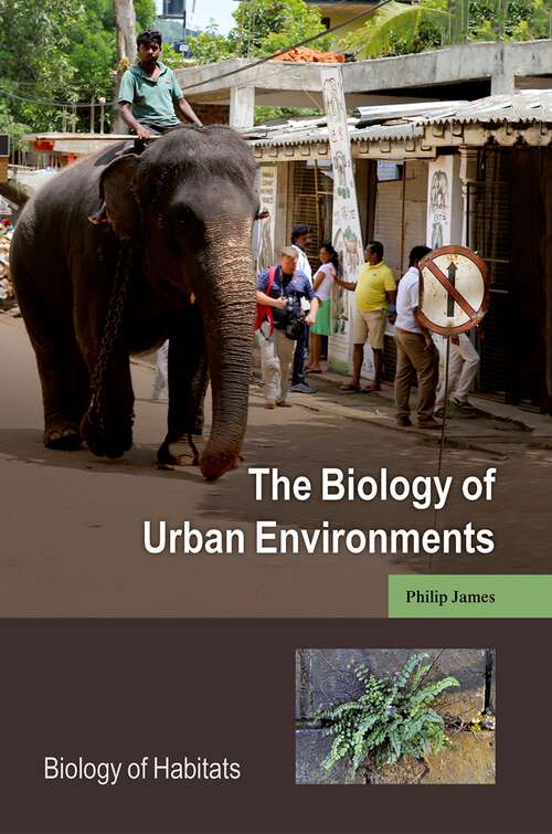 Book cover of The Biology of Urban Environments (Biology of Habitats Series)