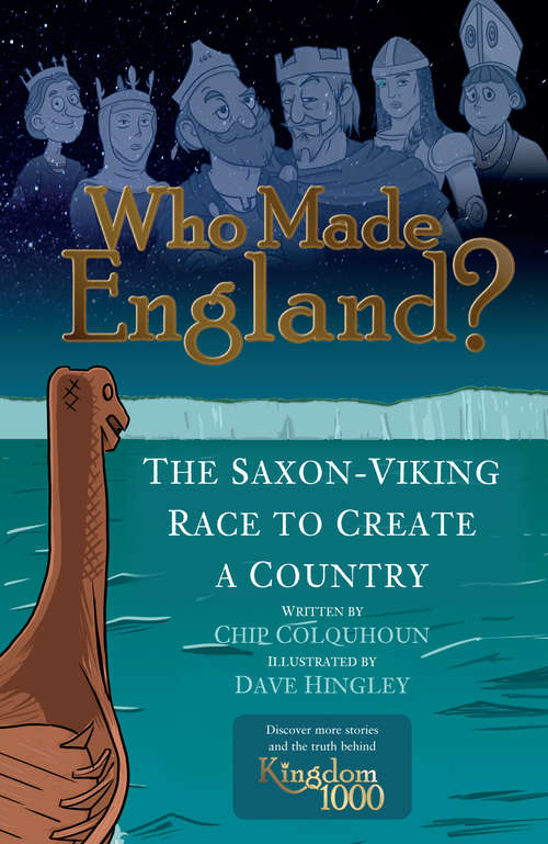 Book cover of Who Made England?: The Saxon-Viking Race to Create a Country