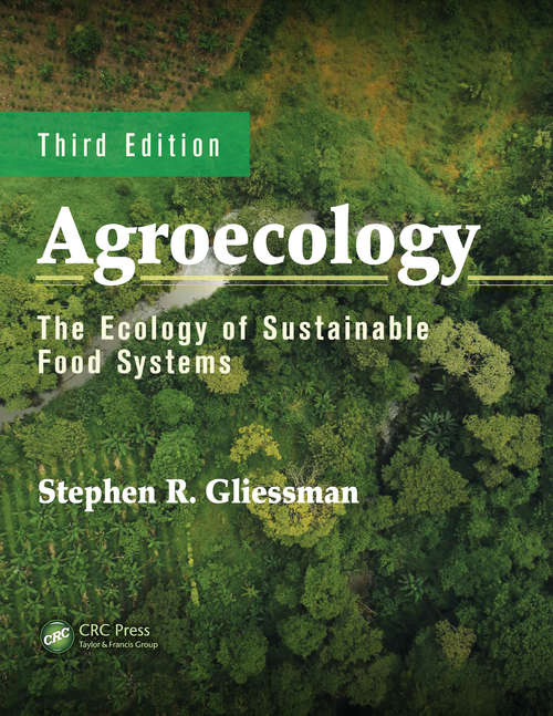 Book cover of Agroecology: The Ecology of Sustainable Food Systems, Third Edition