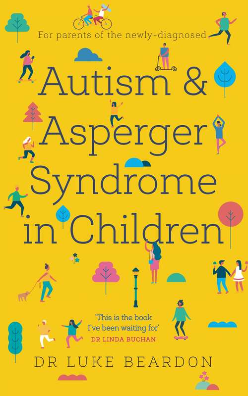 Book cover of Autism and Asperger Syndrome in Childhood: For parents and carers of the newly diagnosed