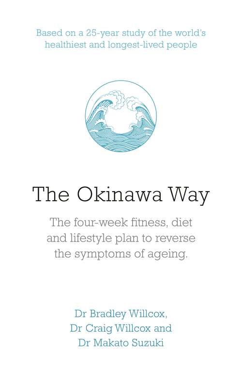 Book cover of The Okinawa Way: How to Improve Your Health And Longevity Dramatically