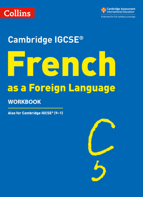 Book cover of Cambridge IGCSE™ French Workbook: Course Licence (ePub edition) (Collins Cambridge IGCSE™)