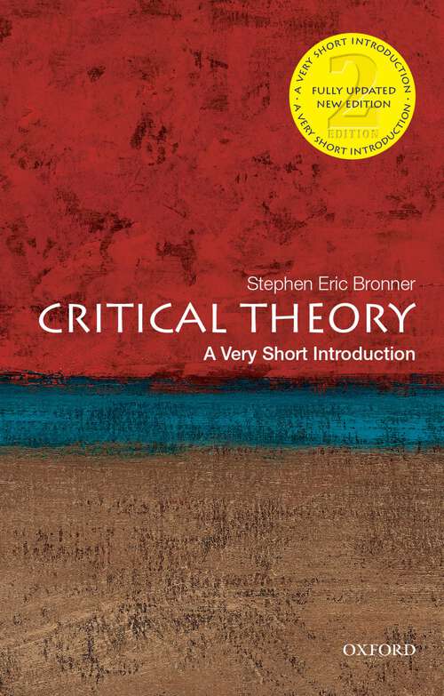 Book cover of Critical Theory: A Reader (2) (Very Short Introductions)