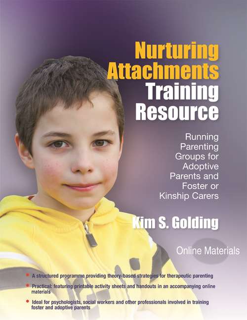 Book cover of Nurturing Attachments Training Resource: Running Parenting Groups for Adoptive Parents and Foster or Kinship Carers - With Downloadable Materials