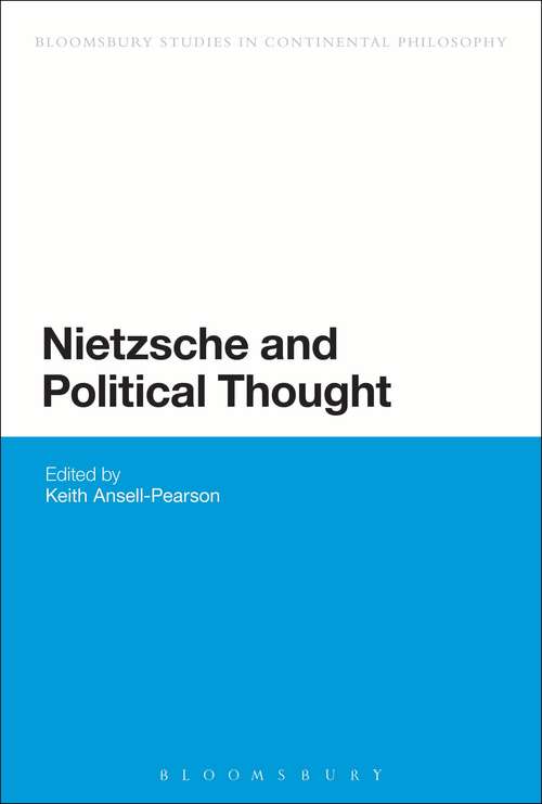 Book cover of Nietzsche and Political Thought (Bloomsbury Studies in Continental Philosophy)