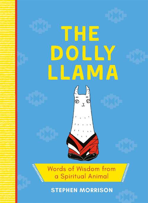 Book cover of The Dolly Llama: Words of Wisdom from a Spiritual Animal