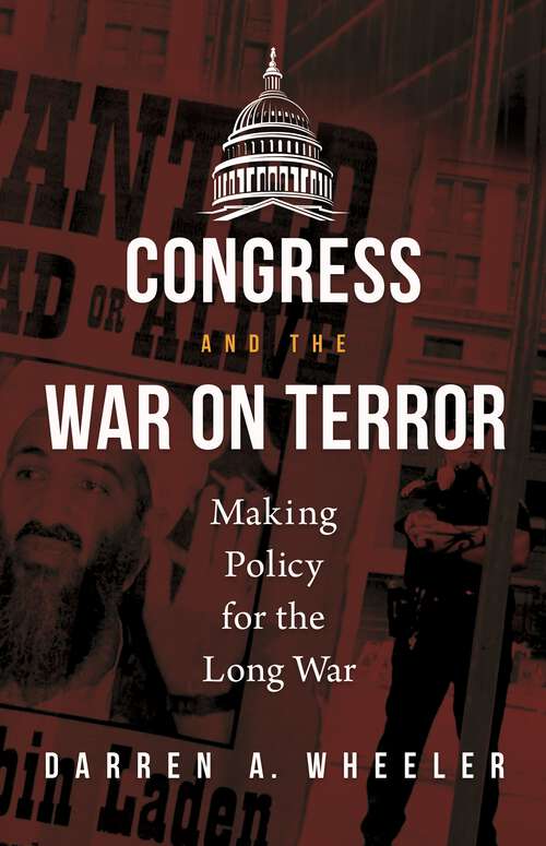 Book cover of Congress and the War on Terror: Making Policy for the Long War (Conflict and Today's Congress)
