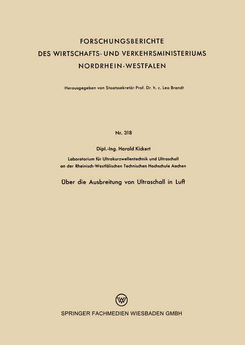 Book cover of Über die Ausbreitung von Ultraschall in Luft (1957) (Forschungsberichte des Wirtschafts- und Verkehrsministeriums Nordrhein-Westfalen #318)