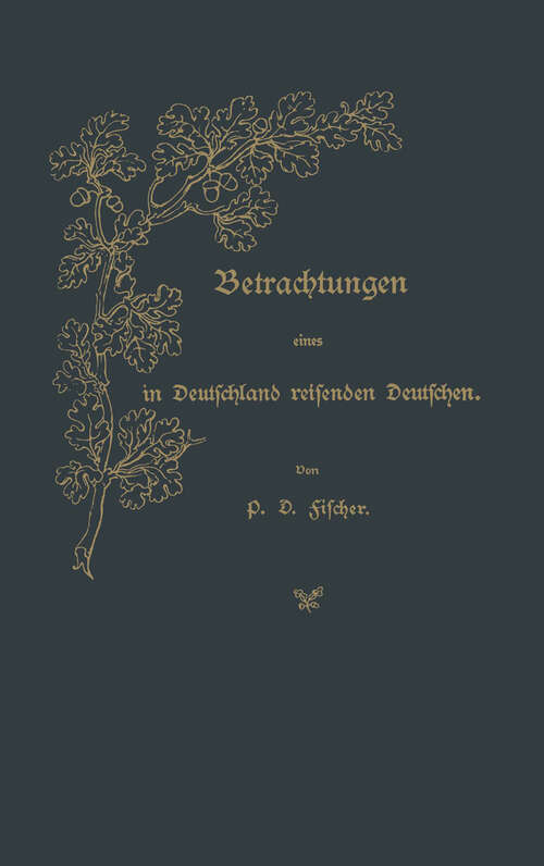 Book cover of Betrachtungen eines in Deutschland reisenden Deutschen (1895)