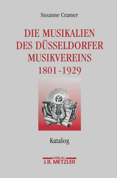 Book cover of Die Musikalien des Düsseldorfer Musikvereins (1801-1929): Katalog (1. Aufl. 1996)