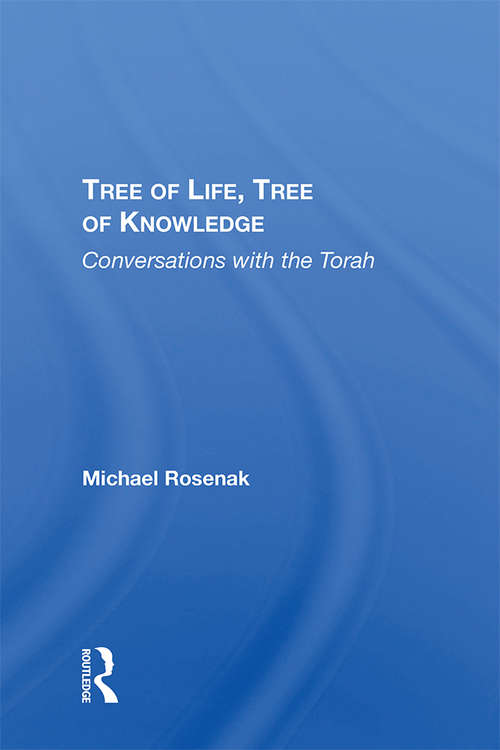 Book cover of Tree Of Life, Tree Of Knowledge: Conversations With The Torah