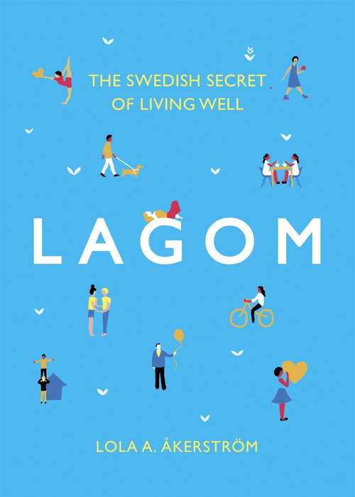 Book cover of Lagom: The Swedish Secret of Living Well