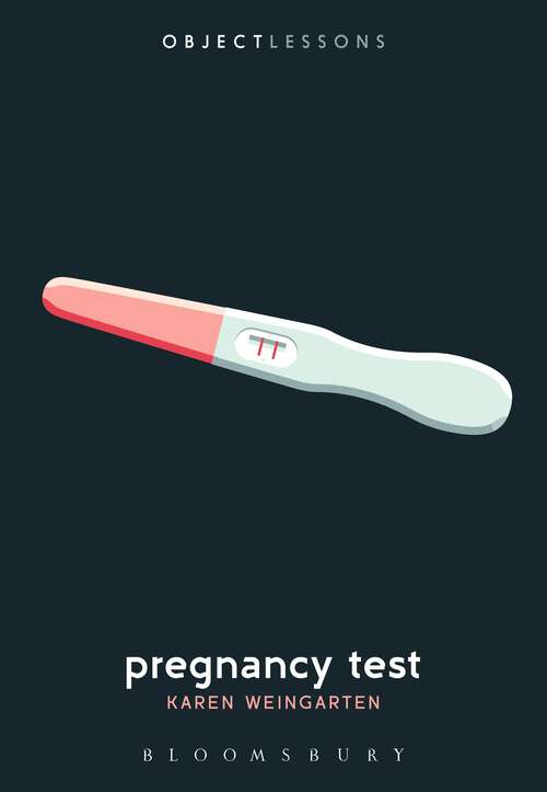 Book cover of Pregnancy Test (Object Lessons)