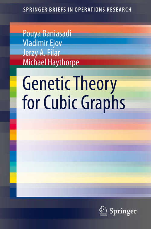 Book cover of Genetic Theory for Cubic Graphs (1st ed. 2015) (SpringerBriefs in Operations Research #0)