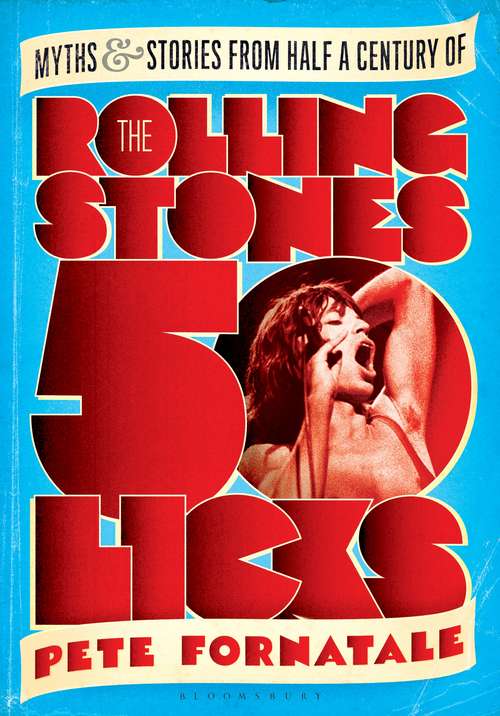 Book cover of 50 Licks: Myths and Stories from Half a Century of the Rolling Stones