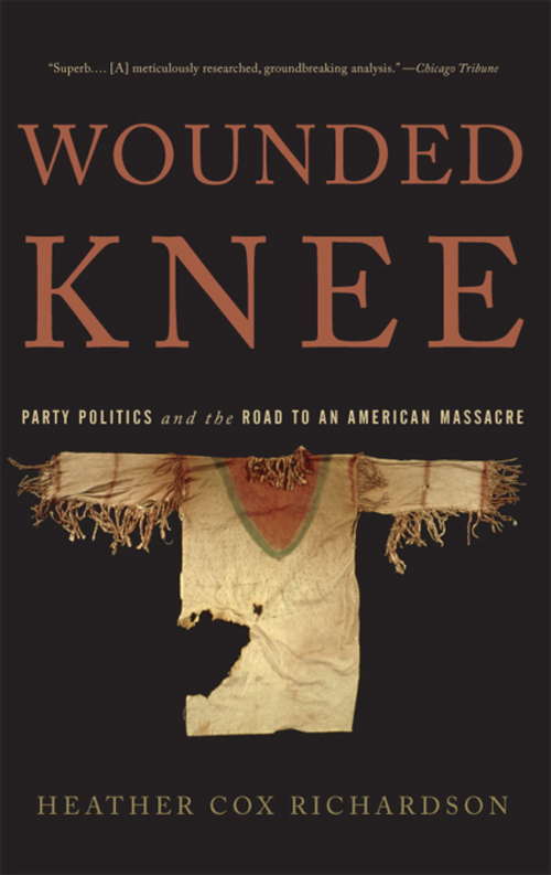 Book cover of Wounded Knee: Party Politics and the Road to an American Massacre (Great Plains Photography Ser.)