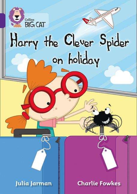 Book cover of Collins Big Cat, Purple/Band 08: Harry the Clever Spider on Holiday (PDF)