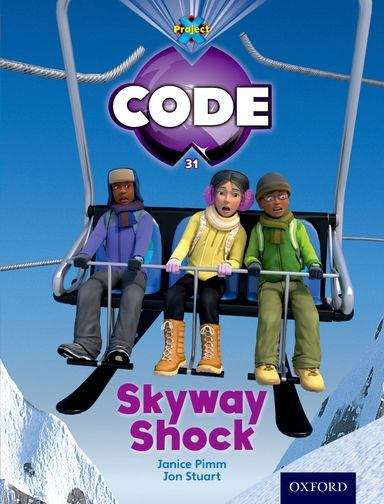 Book cover of Project X CODE, Book Band 6, Orange, Big Freeze: Skyway Shock (1st edition) (PDF)