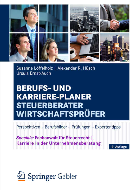 Book cover of Berufs- und Karriere-Planer Steuerberater | Wirtschaftsprüfer: Perspektiven - Berufsbilder - Prüfungen - Expertentipps (4. Aufl. 2014)