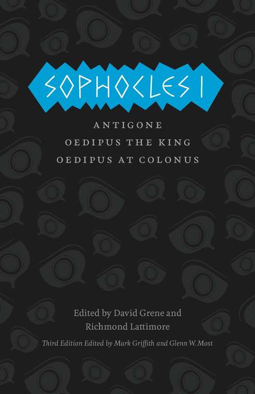 Book cover of Sophocles I: Antigone, Oedipus the King, Oedipus at Colonus (The Complete Greek Tragedies)