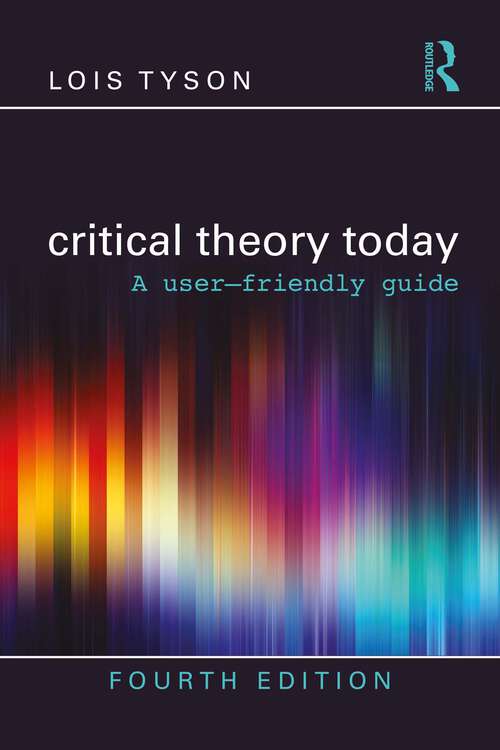 Book cover of Critical Theory Today: A User-Friendly Guide