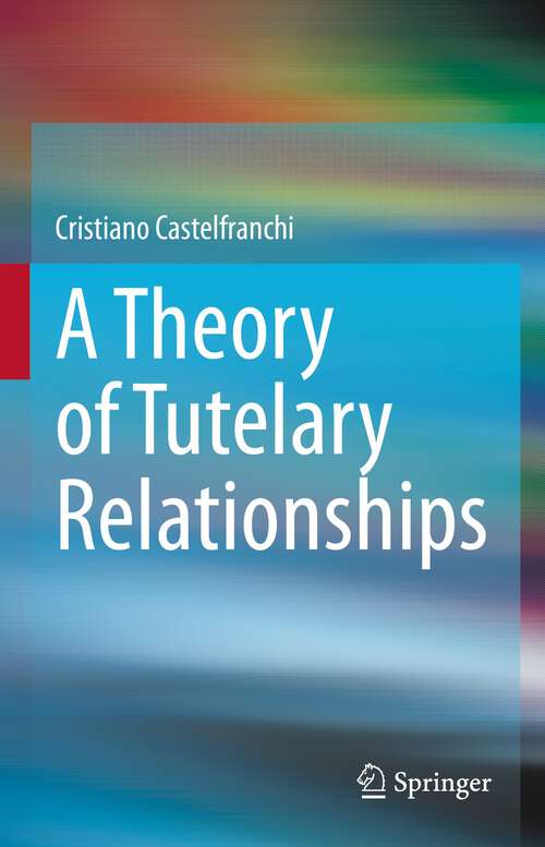 Book cover of A Theory of Tutelary Relationships (1st ed. 2022)