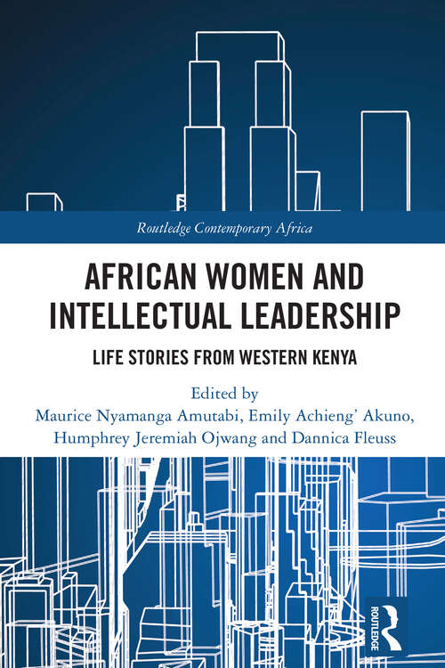 Book cover of African Women and Intellectual Leadership: Life Stories from Western Kenya (ISSN)
