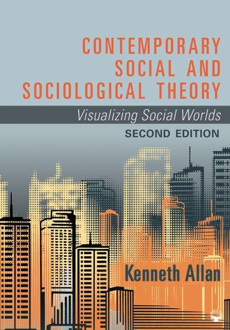 Book cover of Contemporary Social and Sociological Theory: Visualizing Social Worlds