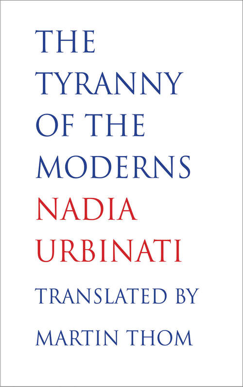 Book cover of The Tyranny of the Moderns