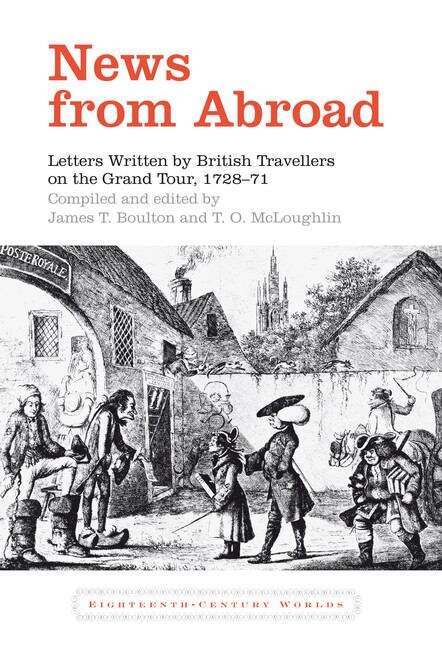 Book cover of News from Abroad: Letters Written by British Travellers on the Grand Tour, 1728–71 (Eighteenth-Century Worlds #3)