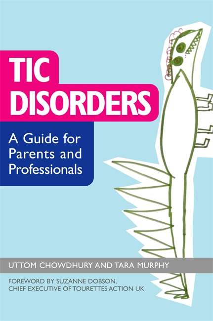 Book cover of Tic Disorders: A Guide for Parents and Professionals (PDF)