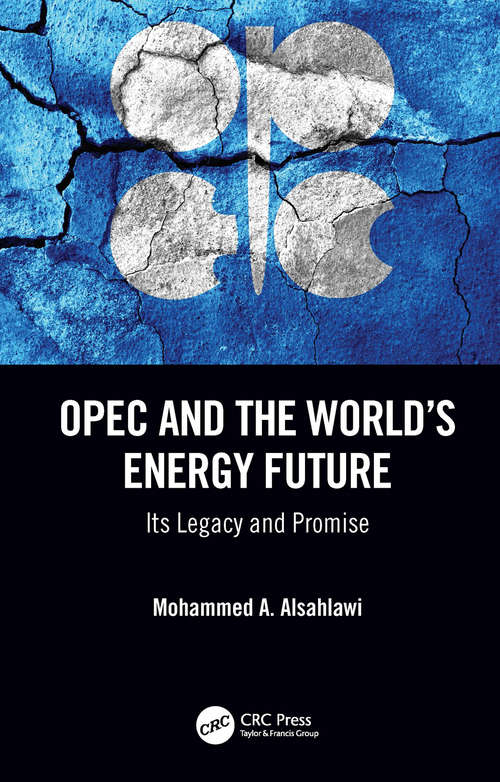 Book cover of OPEC and the World’s Energy Future: Its Legacy and Promise