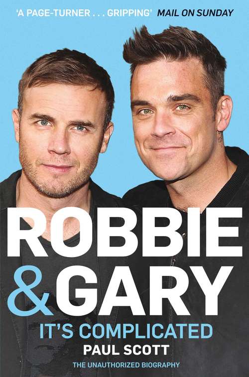 Book cover of Robbie and Gary: It's Complicated - The Unauthorised Biography