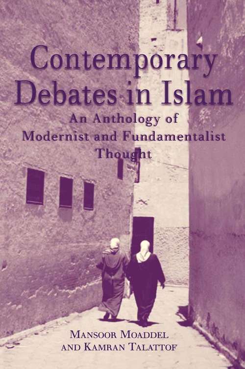 Book cover of Contemporary Debates in Islam: An Anthology of Modernist and. Fundamentalist Thought (1st ed. 2000)