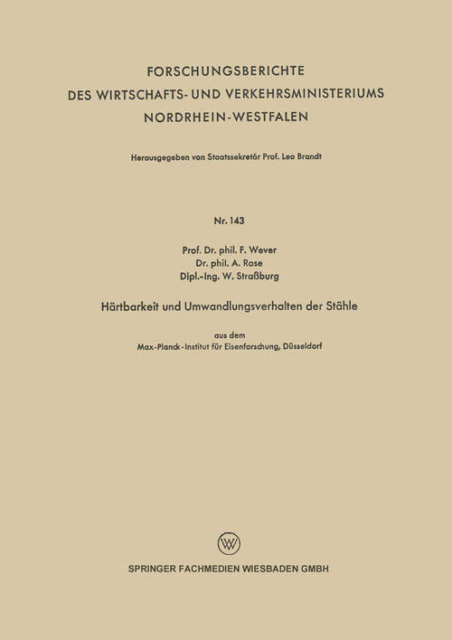 Book cover of Härtbarkeit und Umwandlungsverhalten der Stähle (1955) (Forschungsberichte des Wirtschafts- und Verkehrsministeriums Nordrhein-Westfalen #143)