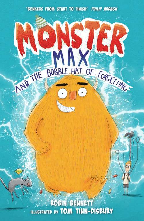 Book cover of Monster Max and the Bobble Hat of Forgetting: and the Bobble Hat of Forgetting